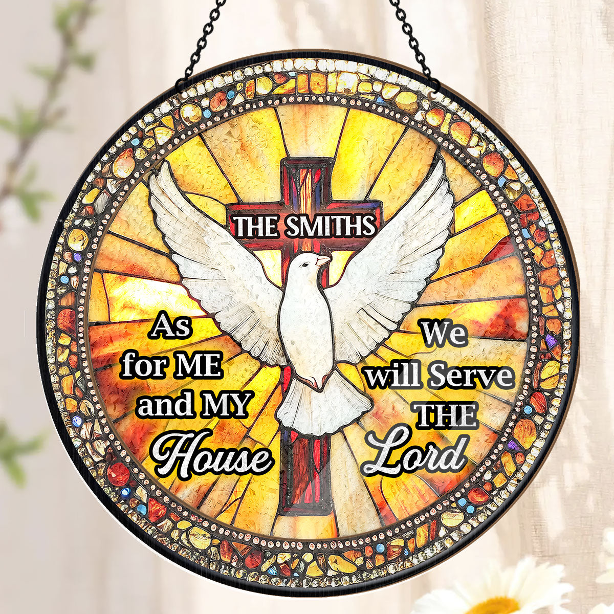 We Will Serve The Lord - Personalized Window Hanging Suncatcher