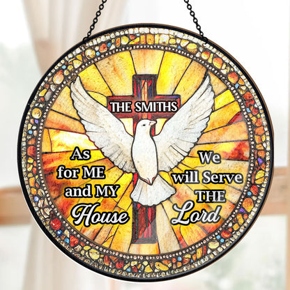 We Will Serve The Lord - Personalized Window Hanging Suncatcher